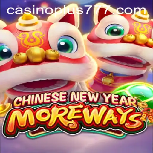 Explore the Exciting World of CHINESENEWYEARMOREWAYS: A Celebratory Game Experience