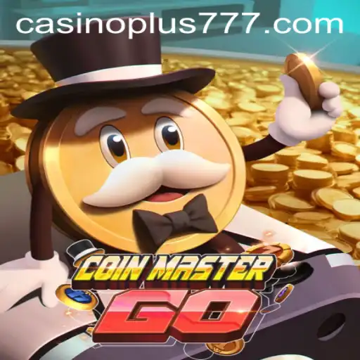 Embark on an Adventure with CoinMasterGO: Uncover the Thrills of Plus777