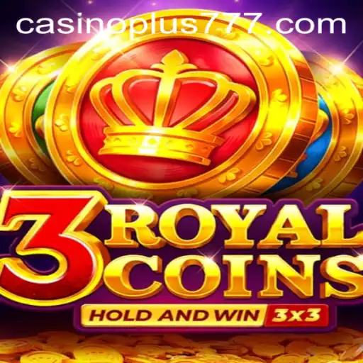 Discover the Thrilling World of 3RoyalCoins Plus777: A Comprehensive Guide