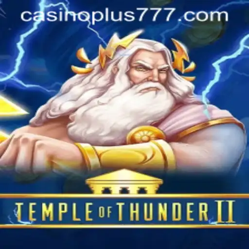 Experience the Thrill of Temple of Thunder II with Plus777